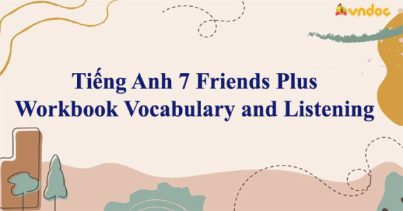 Tiếng Anh 7 Friends Plus Workbook Unit 1 Vocabulary and Listening