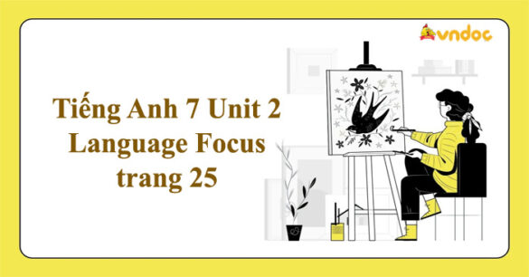 Tiếng Anh 7 Unit 2 Language Focus Friends Plus trang 25