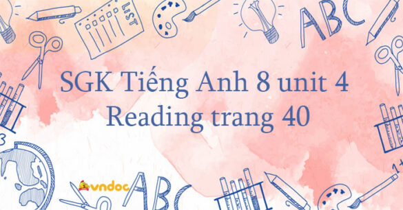 Tiếng Anh 8 unit 4 Reading trang 40 Friends plus