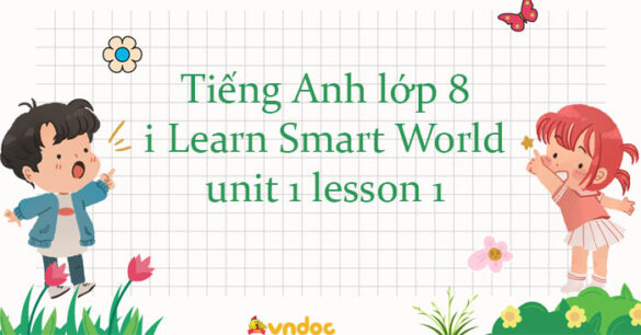 Tiếng Anh lớp 8 unit 1 lesson 1