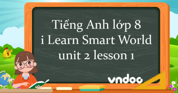 Tiếng Anh lớp 8 unit 2 lesson 1