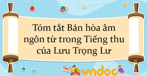 Tóm tắt Bản hòa âm ngôn từ trong Tiếng thu của Lưu Trọng Lư