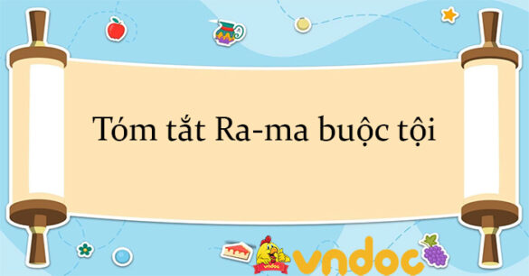 Tóm tắt Ra-ma buộc tội Kết nối tri thức