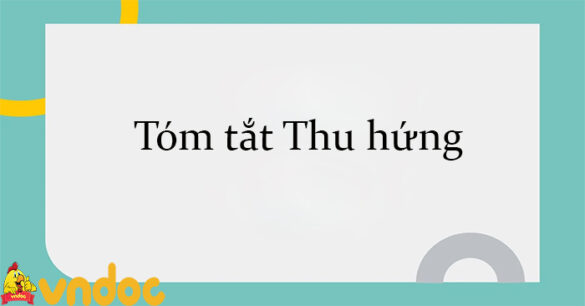 Tóm tắt Thu hứng