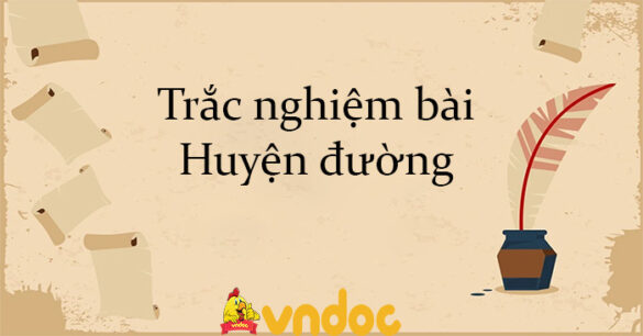 Trắc nghiệm bài Huyện đường