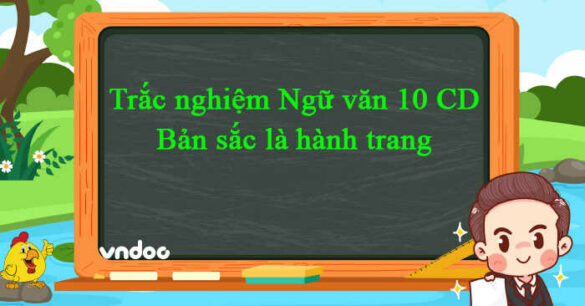 Trắc nghiệm bài Bản sắc là hành trang