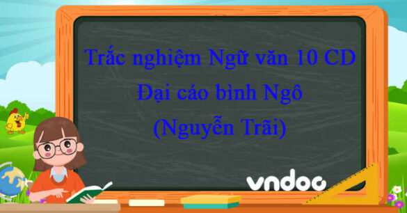 Trắc nghiệm bài Đại cáo bình Ngô