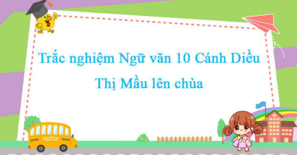 Trắc nghiệm bài Thị Mầu lên chùa