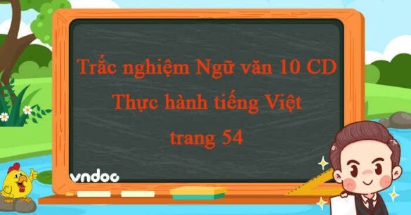 Trắc nghiệm bài Thực hành tiếng Việt trang 54