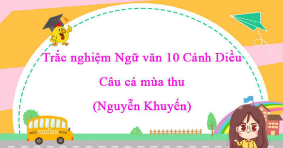 Trắc nghiệm bài Câu cá mùa thu