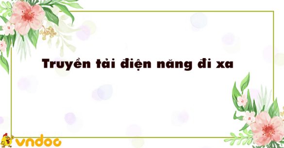 Truyền tải điện năng đi xa