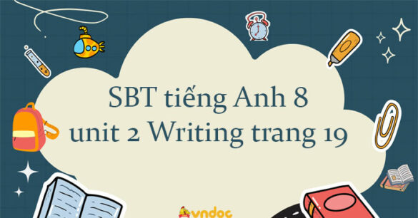 Workbook tiếng Anh 8 unit 2 Writing trang 19 Friends plus