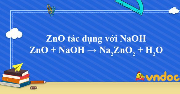 ZnO + NaOH → Na2ZnO2 + H2O