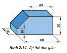 Vẽ và ghi kích thước các hình chiếu của vật thể đơn giản ở Hình 2.14 (tỉ lệ 1:1).