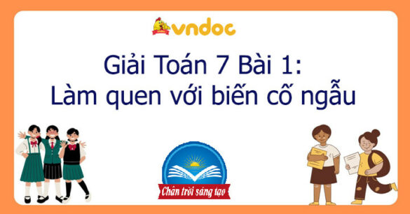 Toán 7 Bài 1: Làm quen với biến cố ngẫu nhiên