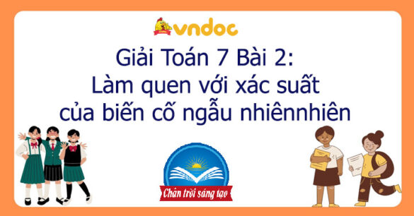 Toán 7 Bài 2: Làm quen với xác suất của biến cố ngẫu nhiên