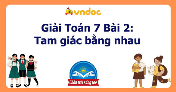 Toán 7 Bài 2: Tam giác bằng nhau