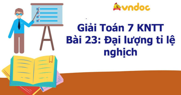 Toán 7 Bài 23: Đại lượng tỉ lệ nghịch