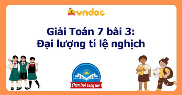 Giải Toán 7 bài 3: Đại lượng tỉ lệ nghịch