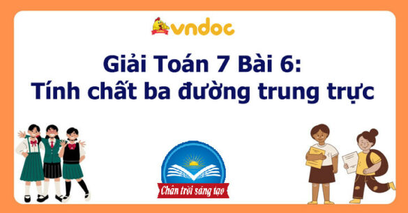 Toán 7 Bài 6: Tính chất ba đường trung trực của tam giác