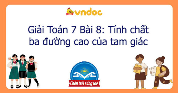 Toán 7 Bài 8: Tính chất ba đường cao của tam giác