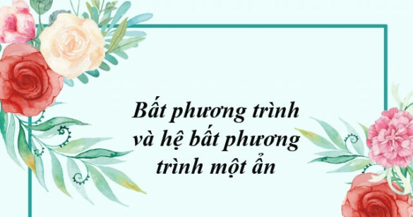 Bất phương trình và hệ bất phương trình một ẩn