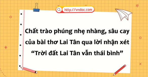 Chất trào phúng nhẹ nhàng mà sâu cay của bài thơ Lai Tân qua lời nhận xét “Trời đất Lai Tân vẫn thái bình”