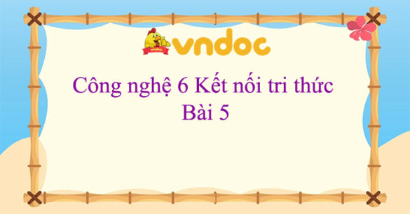 Công nghệ 6 bài 5 Phương pháp bảo quản và chế biến thực phẩm Kết nối tri thức