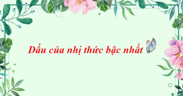 Dấu của nhị thức bậc nhất