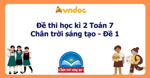 Đề thi học kì 2 Toán 7 Chân trời sáng tạo - Đề 1