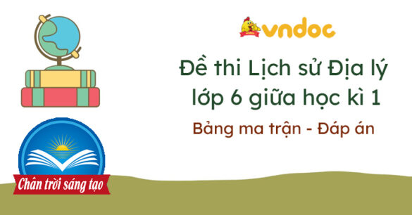 Đề thi Lịch sử Địa lý lớp 6 giữa học kì 1 Chân trời sáng tạo năm 2023 - 2024