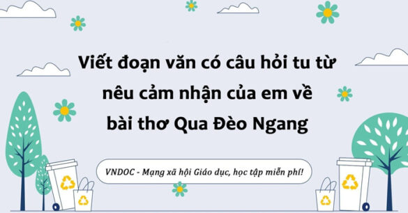 Đoạn văn nêu cảm nhận về bài thơ Qua đèo Ngang lớp 8