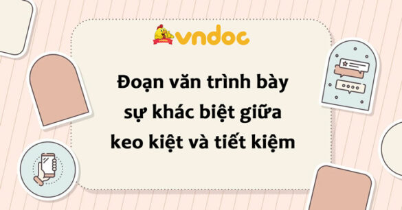 Đoạn văn trình bày sự khác nhau giữa keo kiệt và tiết kiệm lớp 8