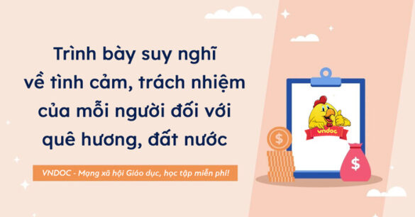 Đoạn văn về tình cảm, trách nhiệm của mỗi người đối với quê hương, đất nước lớp 8