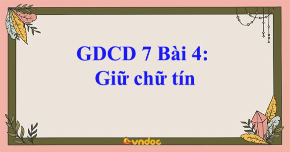 GDCD 7 Bài 4 Giữ chữ tín