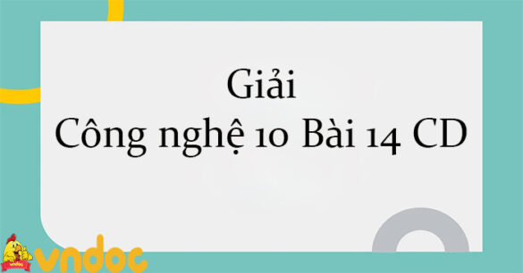 Giải Công nghệ 10 Bài 14: Bệnh hại cây trồng CD