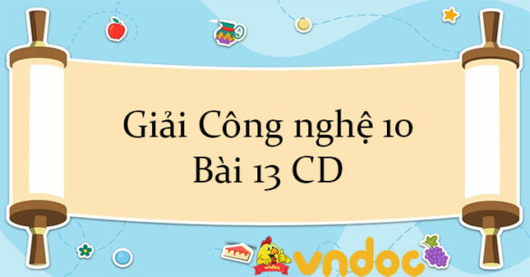 Giải Công nghệ 10 Bài 13: Biểu diễn ren CD