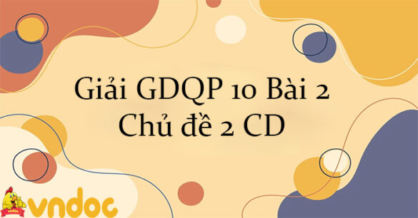 Giải GDQP 10 Bài 2: Đội ngũ từng người không có súng CD