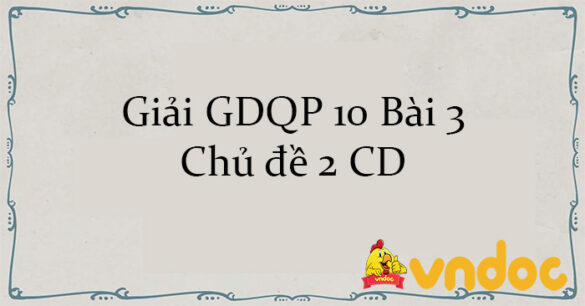 Giải GDQP 10 Bài 3: Đội ngũ tiểu đội CD