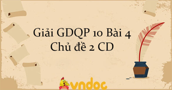 Giải GDQP 10 Bài 4: Các tư thế, động tác vận động trong chiến đấu CD