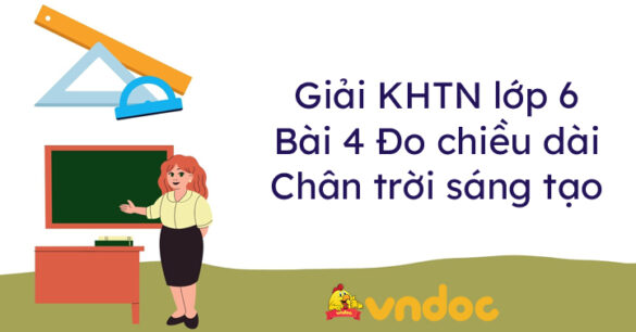 Khoa học tự nhiên lớp 6 bài 4 Đo chiều dài