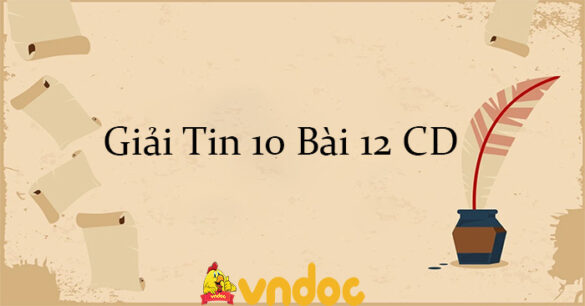 Giải Tin 10 Bài 12: Kiểu dữ liệu xâu kí tự - xử lí xâu kí tự CD