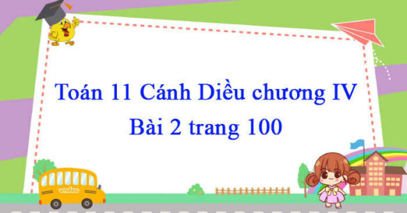 Toán 11 Cánh Diều bài 2 trang 100