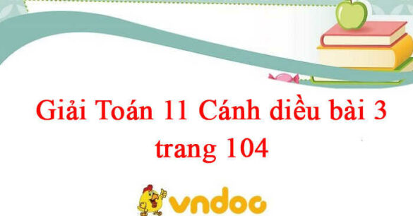 Toán 11 Cánh Diều bài 3 trang 104