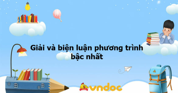 Giải và biện luận phương trình bậc nhất