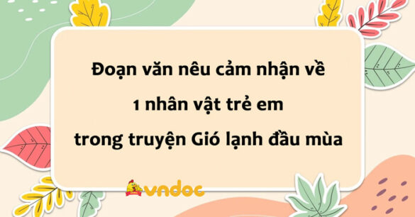 Cảm nhận về một nhân vật trẻ em trong Gió lạnh đầu mùa