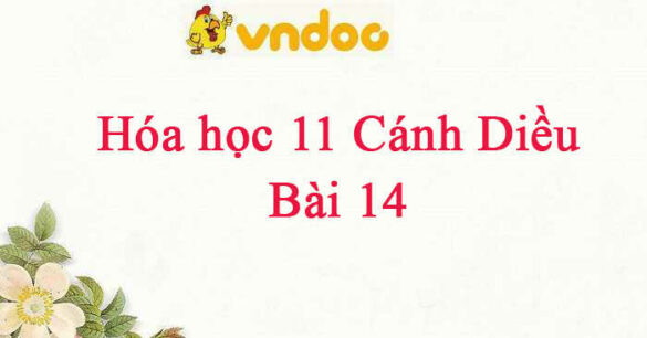 Hóa học 11 Cánh Diều bài 14