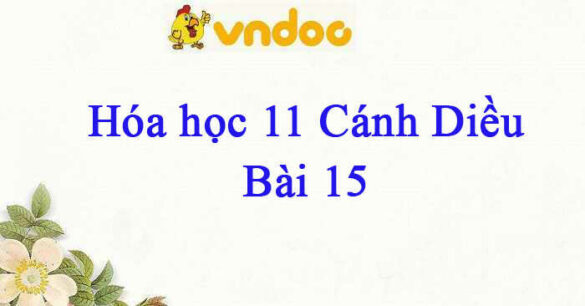 Hóa học 11 Cánh Diều bài 15