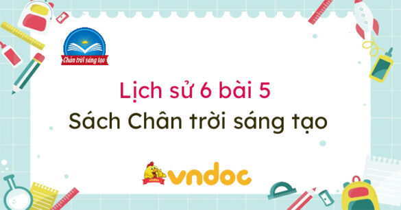 Lịch sử 6 bài 5 Sự chuyển biến từ xã hội nguyên thủy sang xã hội có giai cấp