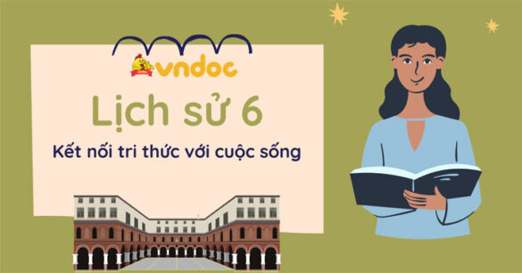 Lịch sử lớp 6 Kết nối